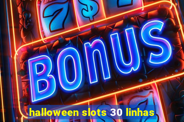 halloween slots 30 linhas